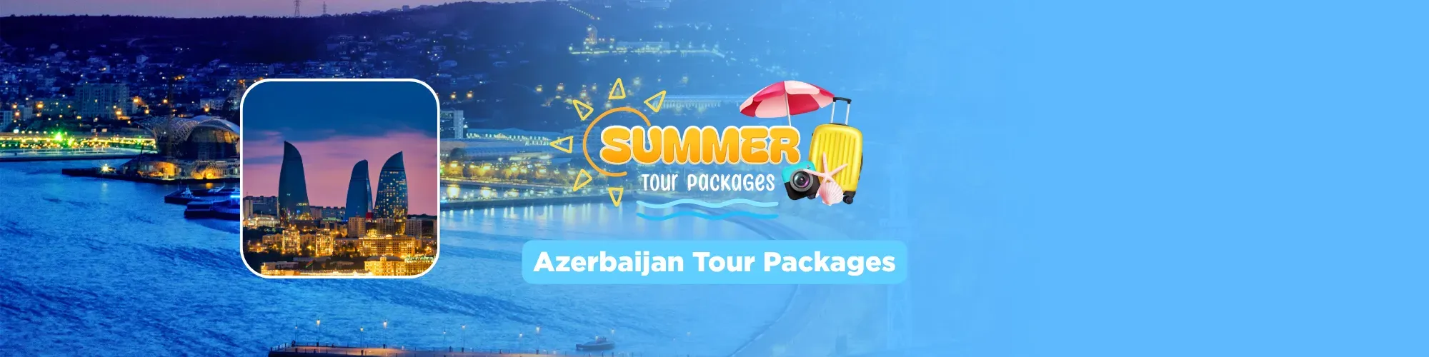 Baku Holiday Package 