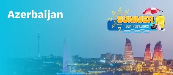 Azerbaijan Tour Package 