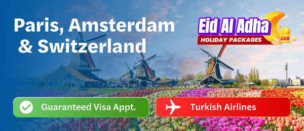 Paris ,Amsterdam & Switzerland Eid Al Adha Tour Package