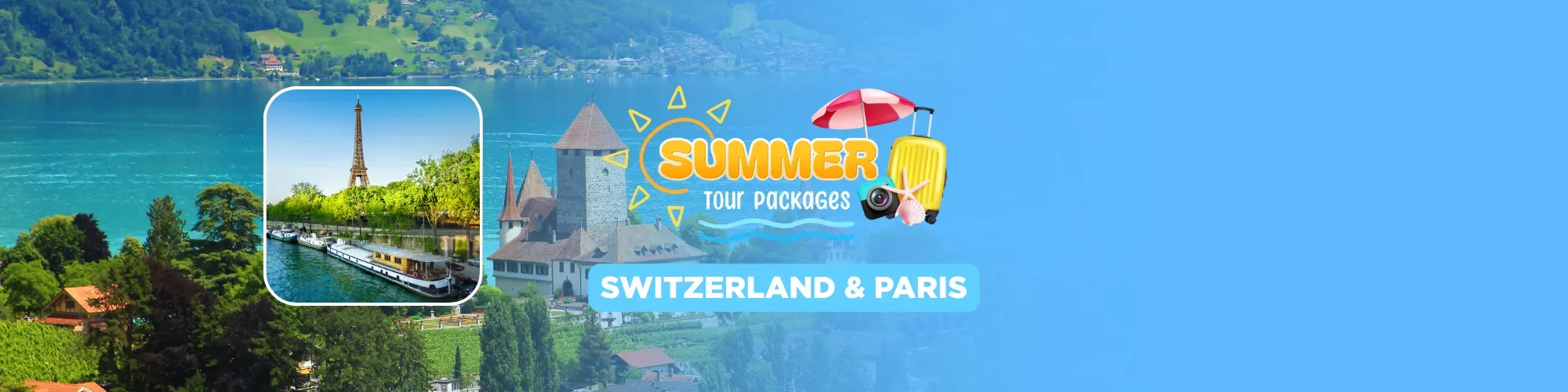 Switzerland & Paris Summer Holiday Package